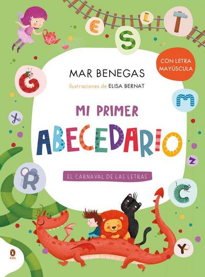 Mi Primer Abecedario. El Carnaval de Las Letras (Con Letra Mayúscula Y Texto Rimado) / My First Alphabet Book