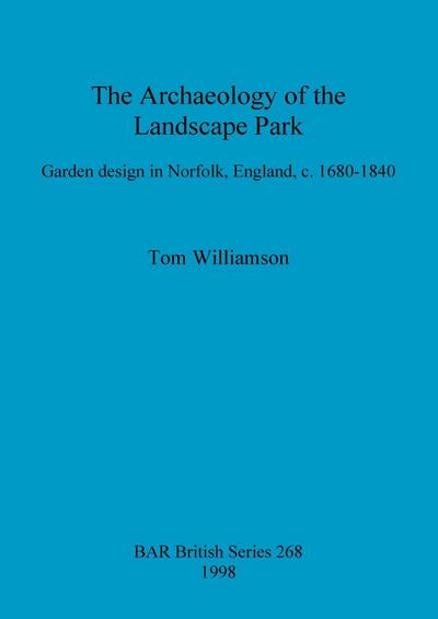 The Archaeology of the Landscape Park