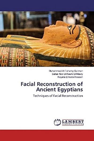 Facial Reconstruction of Ancient Egyptians
