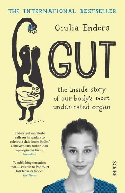 Gut: The Inside Story of Our Body’s Most Under-Rated Organ
