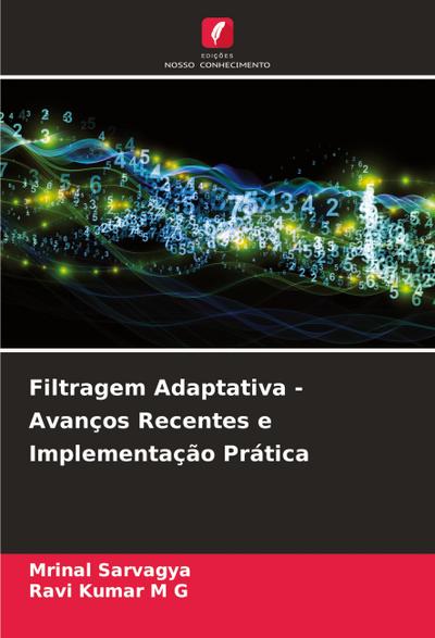 Filtragem Adaptativa - Avanços Recentes e Implementação Prática