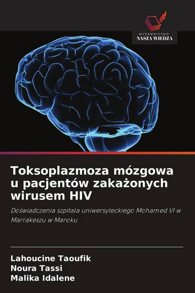 Toksoplazmoza mózgowa u pacjentów zaka¿onych wirusem HIV