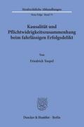 Kausalität und Pflichtwidrigkeitszusammenhang beim