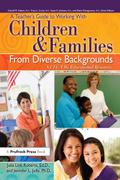 A Teacher’s Guide to Working With Children and Families From Diverse Backgrounds