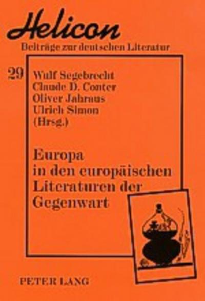 Europa in den europäischen Literaturen der Gegenwart