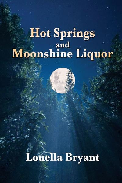 Hot Springs and Moonshine Liquor