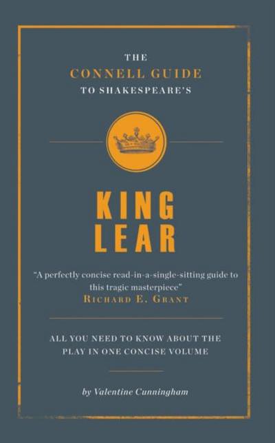 The Connell Guide To Shakespeare’s King Lear