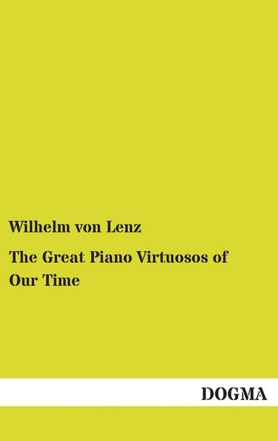 The Great Piano Virtuosos of Our Time