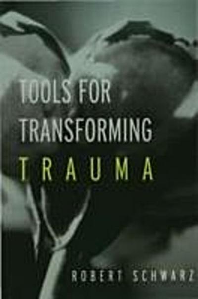 Tools for Transforming Trauma