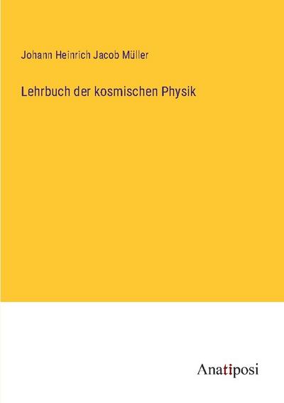Lehrbuch der kosmischen Physik