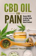 CBD Oil for Pain: Discover CBD oil for Getting  Health Benefits with Natural Treatment