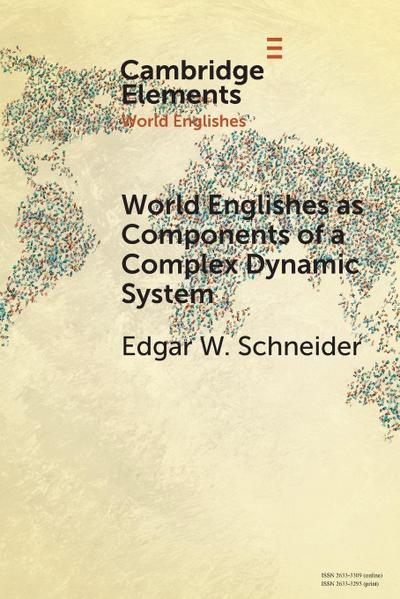 World Englishes as Components of a Complex Dynamic System
