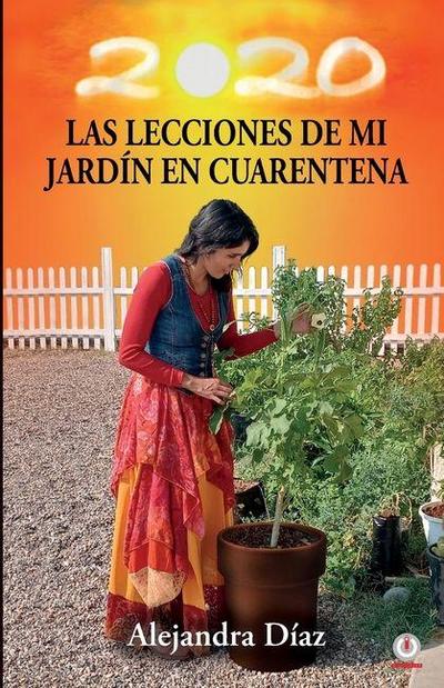 Las lecciones de mi jardín en cuarentena