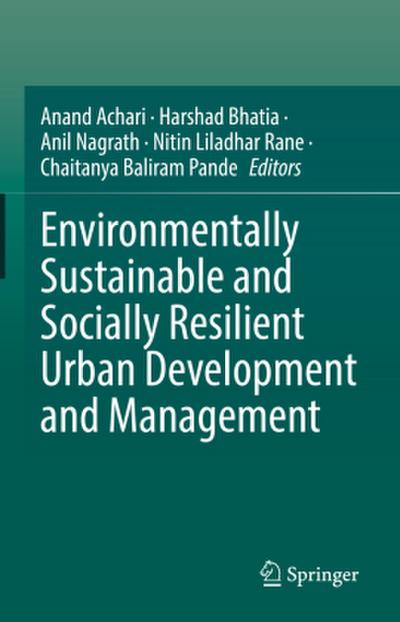 Environmentally Sustainable and Socially Resilient Urban Development and Management