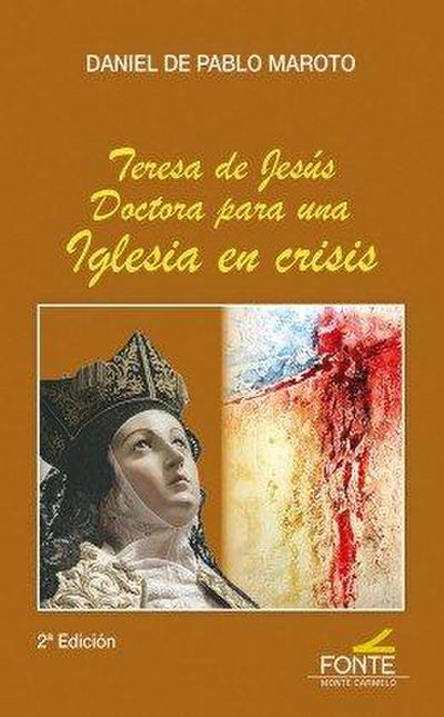 Teresa de Jesús : doctora para una Iglesia en crisis