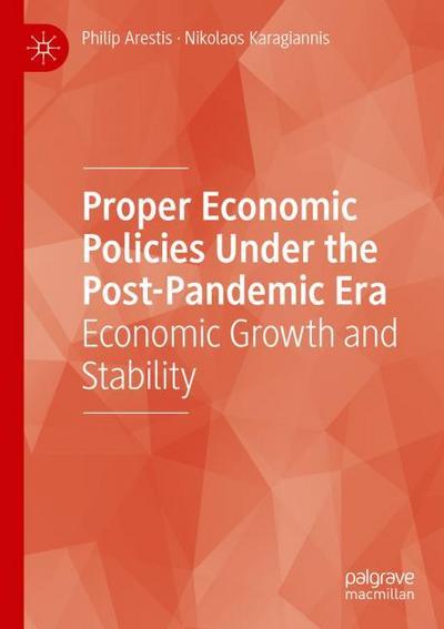 Proper Economic Policies Under the Post-Pandemic Era