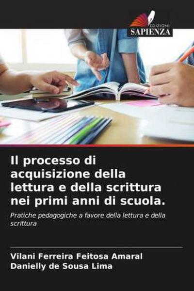 Il processo di acquisizione della lettura e della scrittura nei primi anni di scuola.