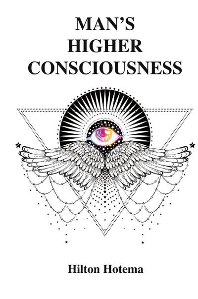 Man’s Higher Consciousness
