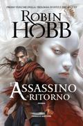 L’assassino. Il ritorno - Trilogia di Fitz e del Matto vol. 1
