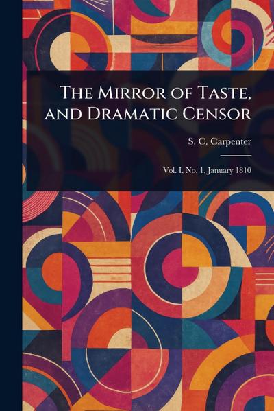 The Mirror of Taste, and Dramatic Censor