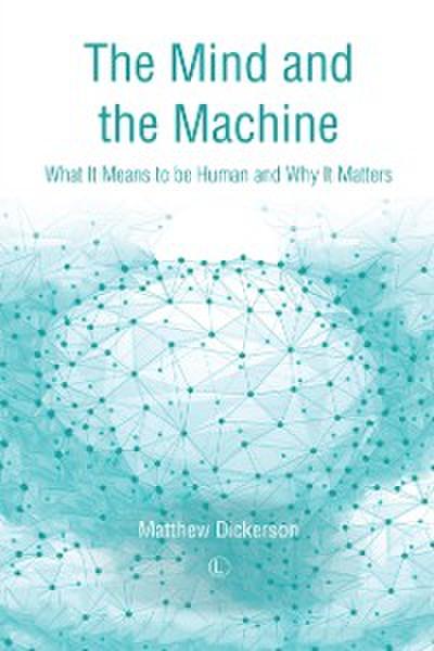 The Mind and the Machine