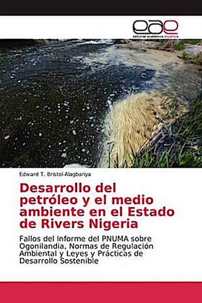 Desarrollo del petróleo y el medio ambiente en el Estado de Rivers Nigeria