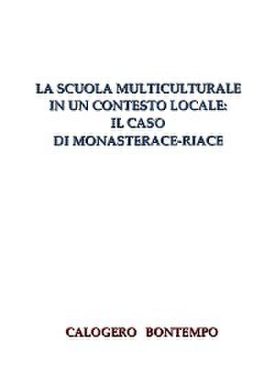 La Scuola Multiculturale In Un Contesto Locale: Il Caso Di Monasterace-Riace