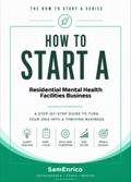 How to Start a Residential Mental Health Facilities Business