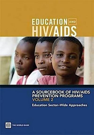 A Sourcebook of Hiv/AIDS Prevention Programs: Education Sector-Wide Approaches