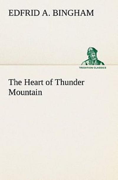The Heart of Thunder Mountain