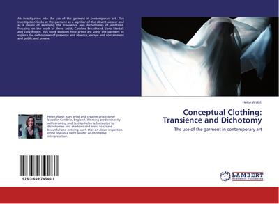 Conceptual Clothing: Transience and Dichotomy