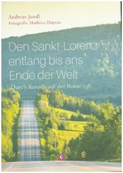 Den Sankt-Lorenz entlang bis ans Ende der Welt: