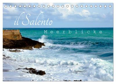 il Salento Meerblicke (Tischkalender 2025 DIN A5 quer), CALVENDO Monatskalender