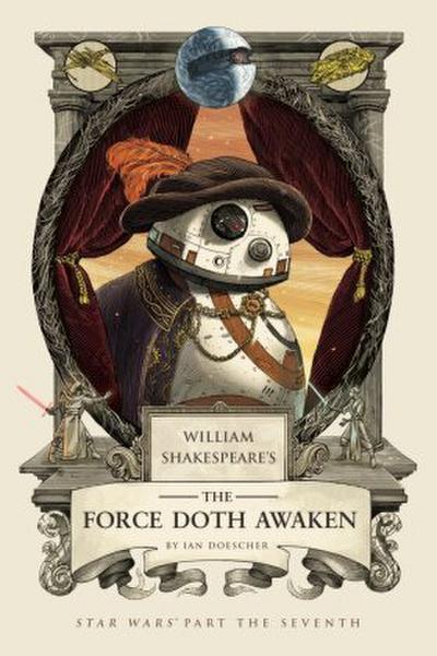 William Shakespeare’s - The Force Doth Awaken