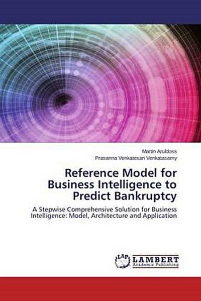 Reference Model for Business Intelligence to Predict Bankruptcy