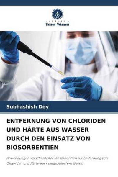ENTFERNUNG VON CHLORIDEN UND HÄRTE AUS WASSER DURCH DEN EINSATZ VON BIOSORBENTIEN
