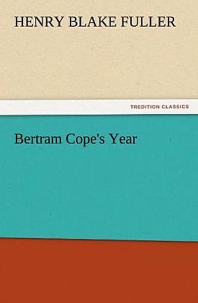 Bertram Cope’s Year