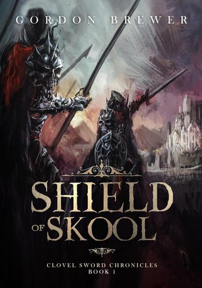 Shield of Skool (Clovel Sword Chronicles, #1)