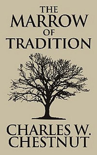 The Marrow of Tradition