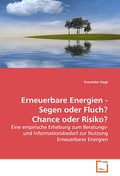 Erneuerbare Energien - Segen oder Fluch? Chance od