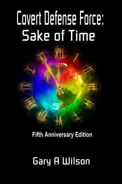 Covert Defense Force: Sake of Time (Defense Force Series, #2)