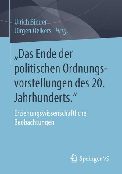 "Das Ende der politischen Ordnungsvorstellungen des 20. Jahrhunderts."