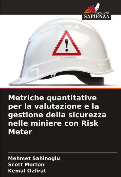 Metriche quantitative per la valutazione e la gestione della sicurezza nelle miniere con Risk Meter