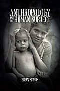 Anthropology and the Human Subject