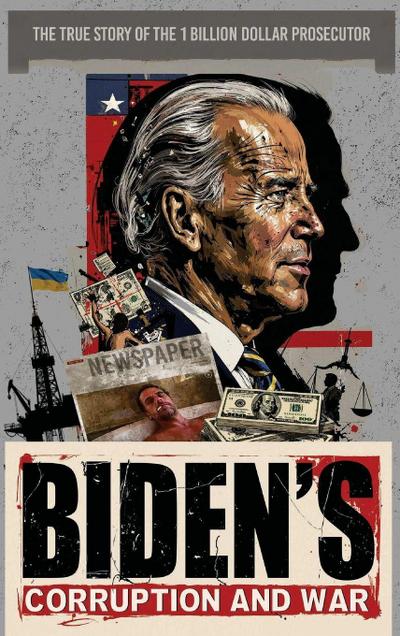 Shokin, V: Biden’s Corruption and War