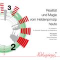 Realität und Magie vom Heldenprinzip heute