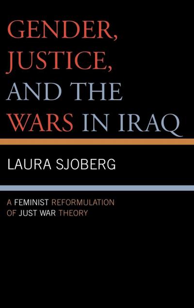 Gender, Justice, and the Wars in Iraq