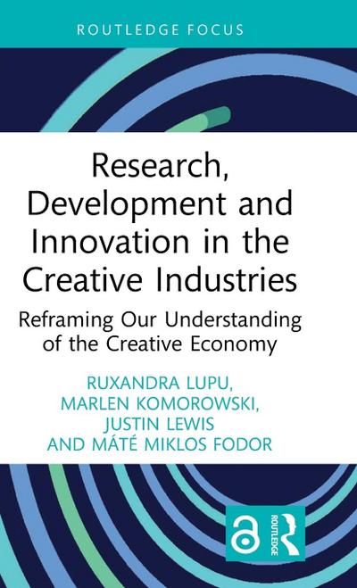 Research, Development and Innovation in the Creative Industries