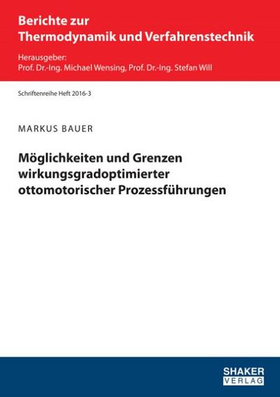 Möglichkeiten und Grenzen wirkungsgradoptimierter ottomotorischer Prozessführungen