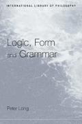 Logic, Form and Grammar